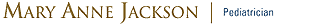 Mary Anne Jackson | Pediatrician