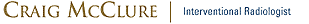 Craig McClure | Interventional Radiologist